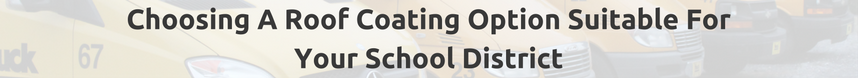 roof coating options for school districts