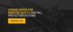 Choose Houck for Rooftop Safety and Fall Protection Systems
