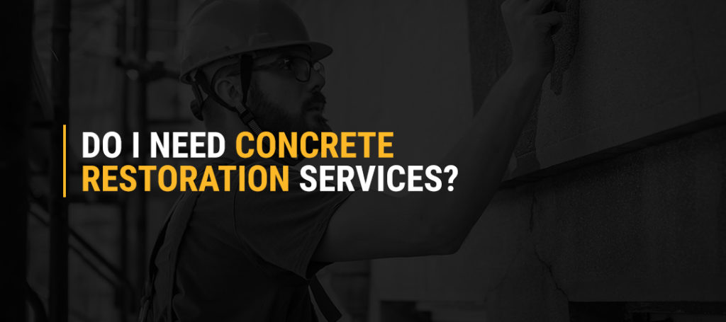 Do I Need Concrete Restoration Services